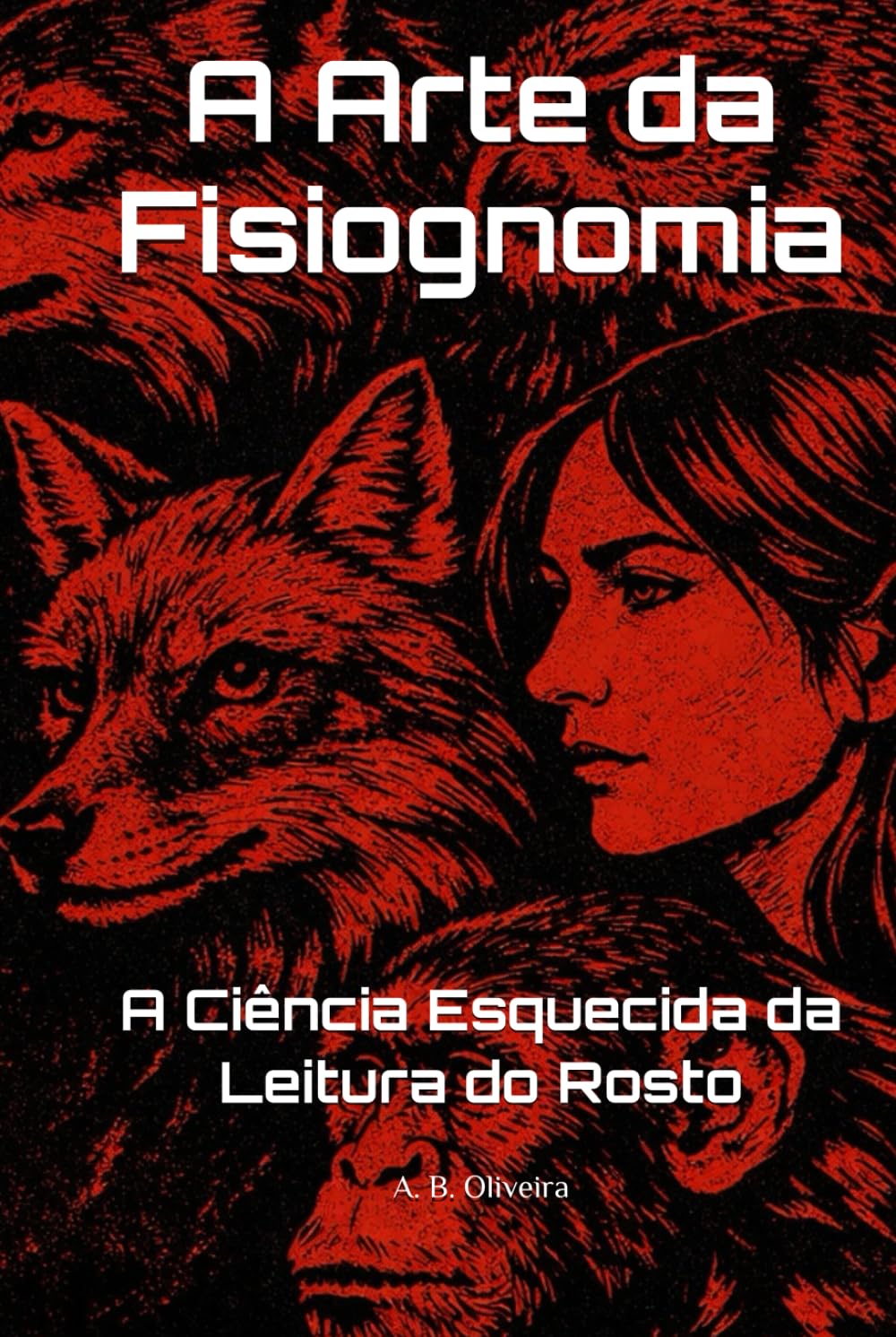 A Arte da Fisiognomia: A Ciência Esquecida da Leitura do Rosto