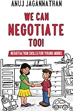 WE CAN NEGOTIATE TOO!: Negotiation Skills for young minds