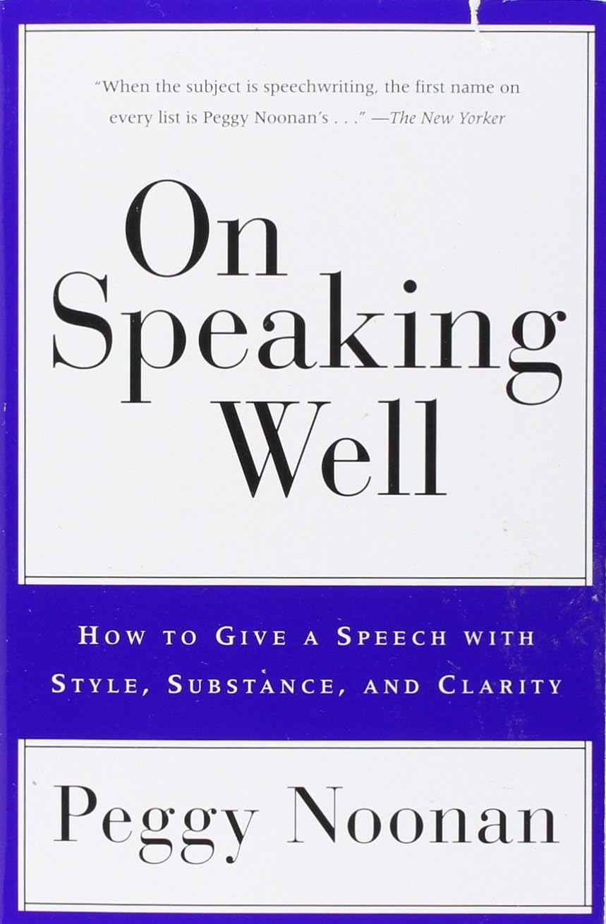 On Speaking Well: How to Give a Speech With Style, Substance, and Clarity Paperback – Bargain Price, February 17, 1999