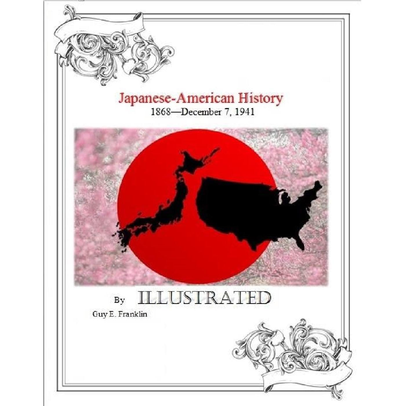 Japanese-American History 1868—December 7, 1941