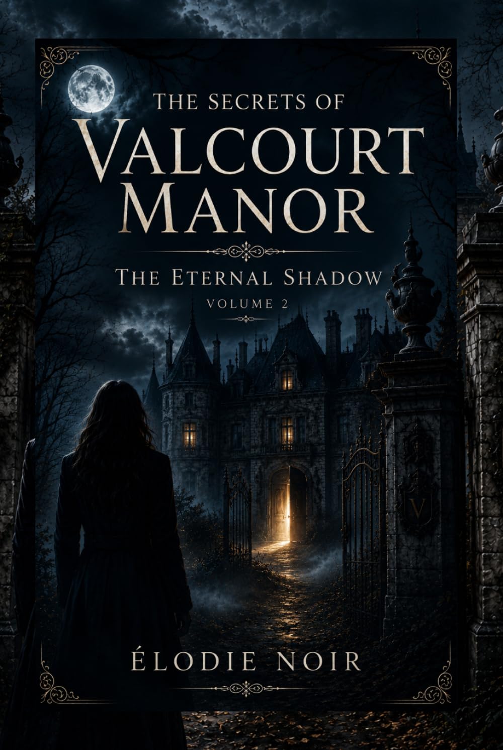 THE SECRETS OF VALCOURT MANOR: The Eternal Shadow: Volume 2