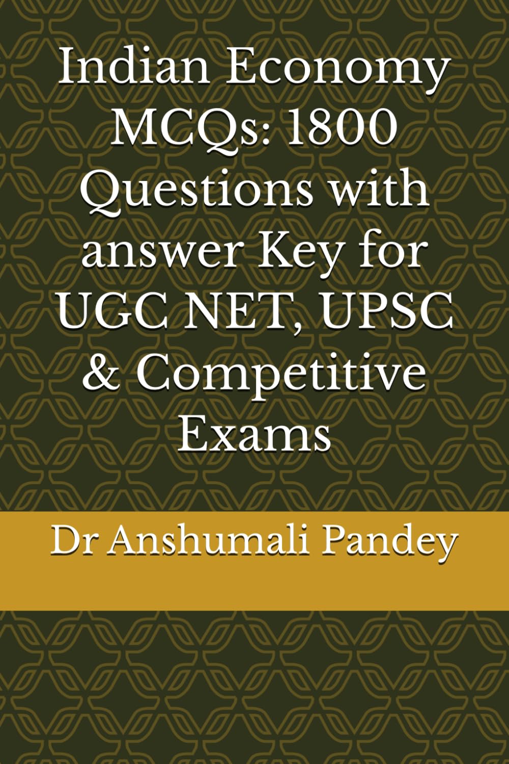 Indian Economy MCQs: 1800 Questions with answer Key for UGC NET, UPSC & Competitive Exams