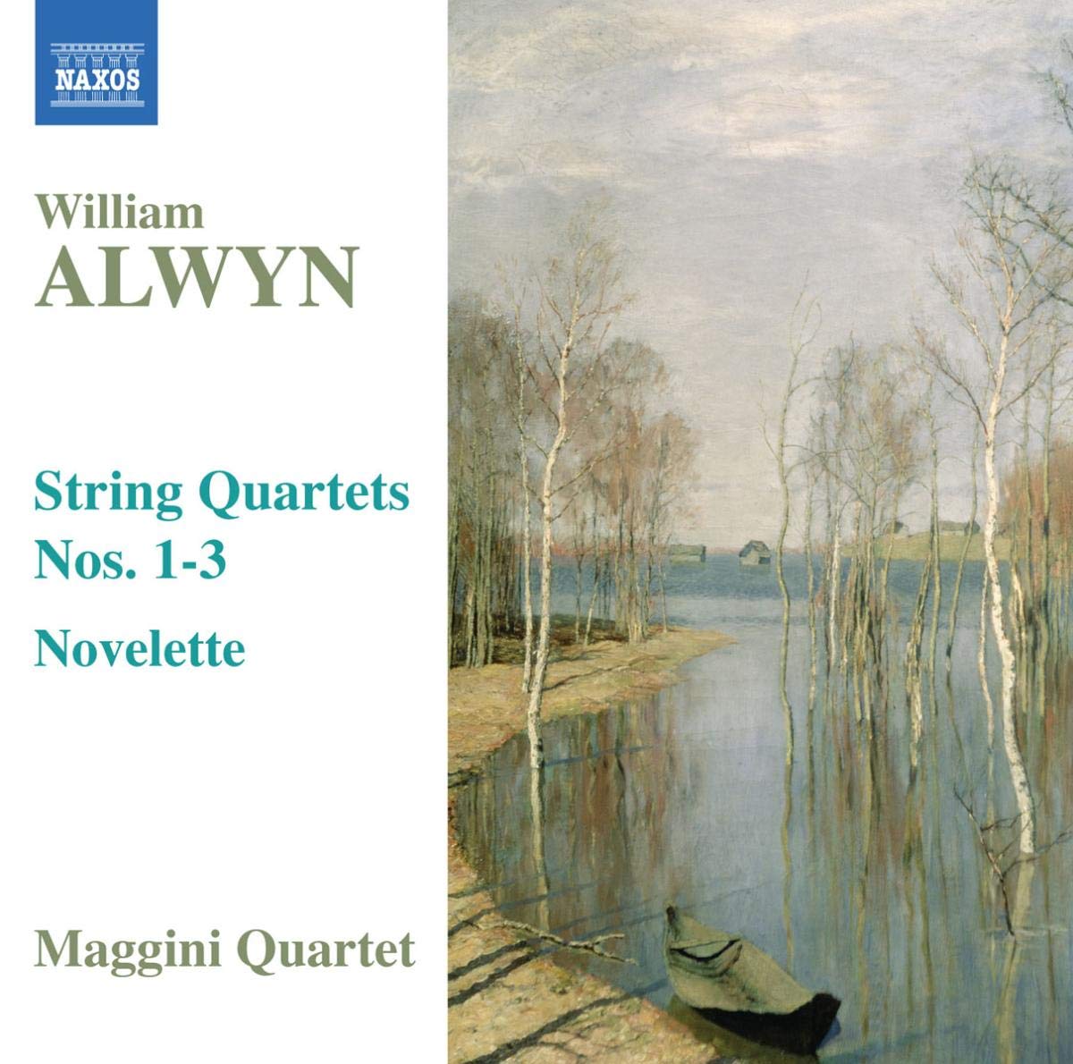 Alwyn: String Quartets Nos.1-3 / Novelette