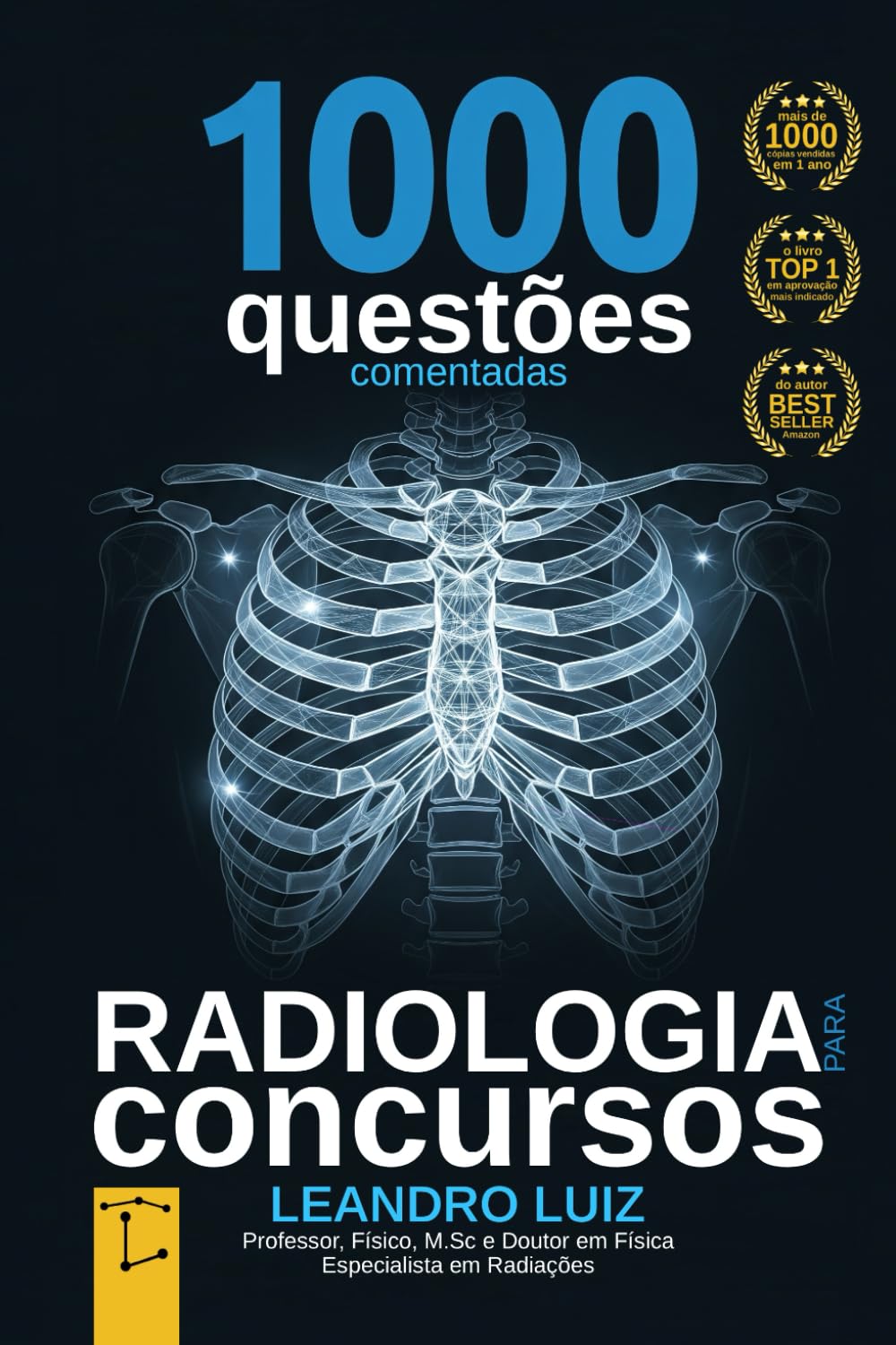 Radiologia para Concursos: 1000 Questões Comentadas de Concursos Públicos para Radiologia: Guia para Aprovação : Provas com Gabaritos e Respostas ... (Concurso Radiologia) (Portuguese Edition)      Paperback – Large Print, August 28, 2025