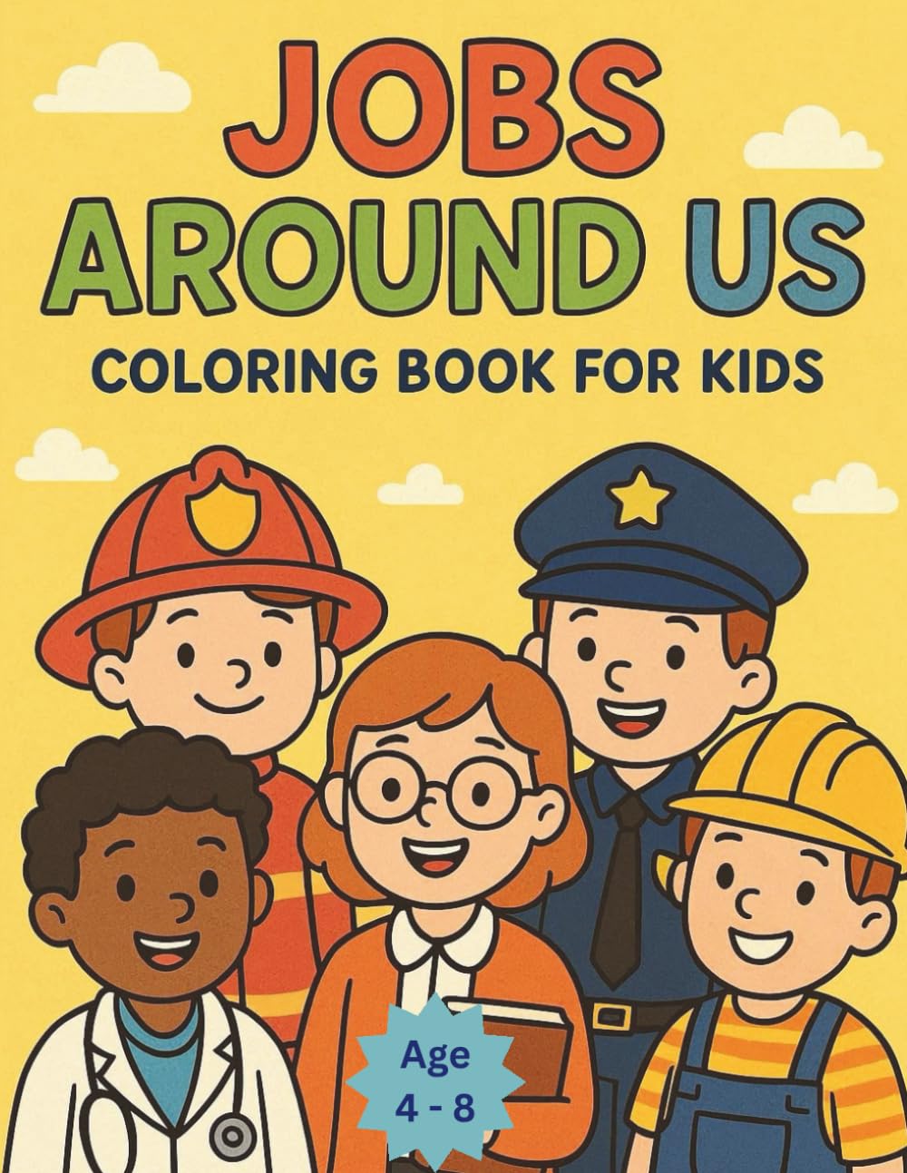Jobs Around Us: Coloring Book For Kids