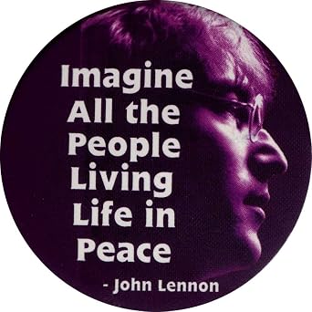 Imagine All The People Living Life In Peace - John Lennon - Button/Pinback