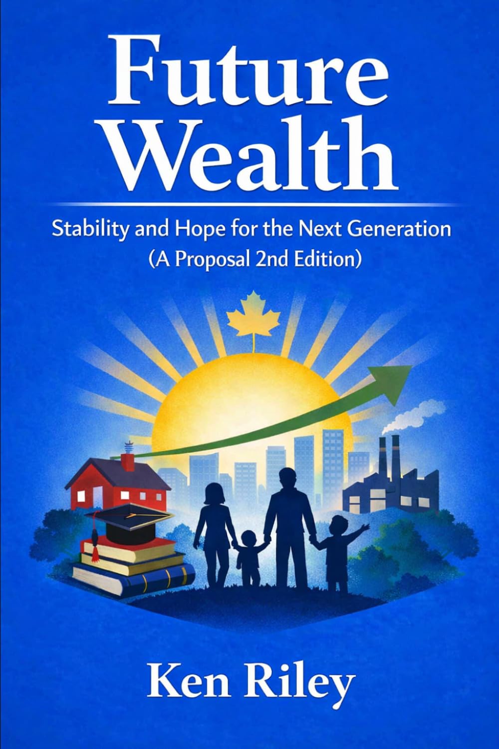 Future Wealth: Stability and Hope for the Next Generation