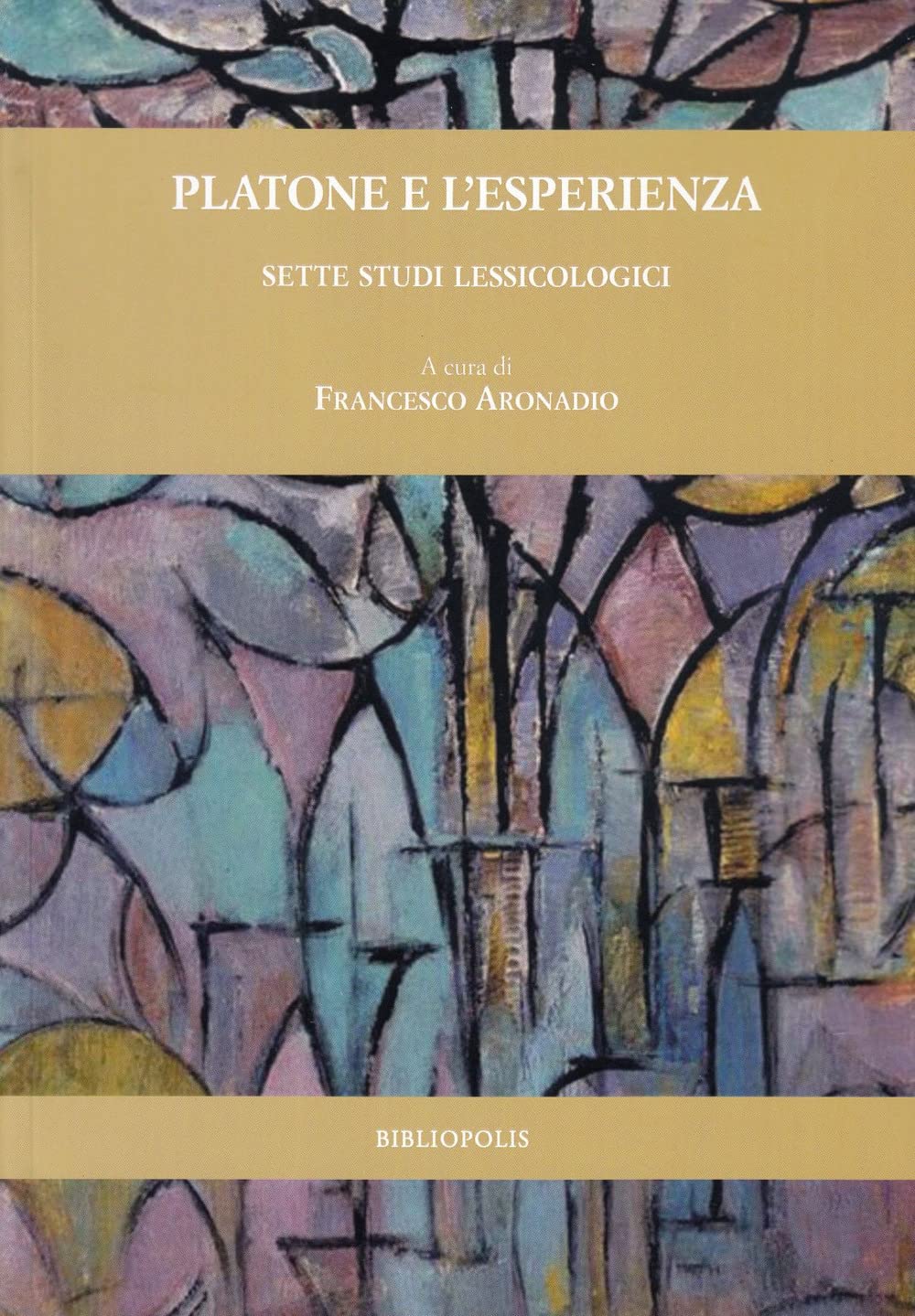 Platone E L'esperienza. Sette Studi Lessicologici - 4