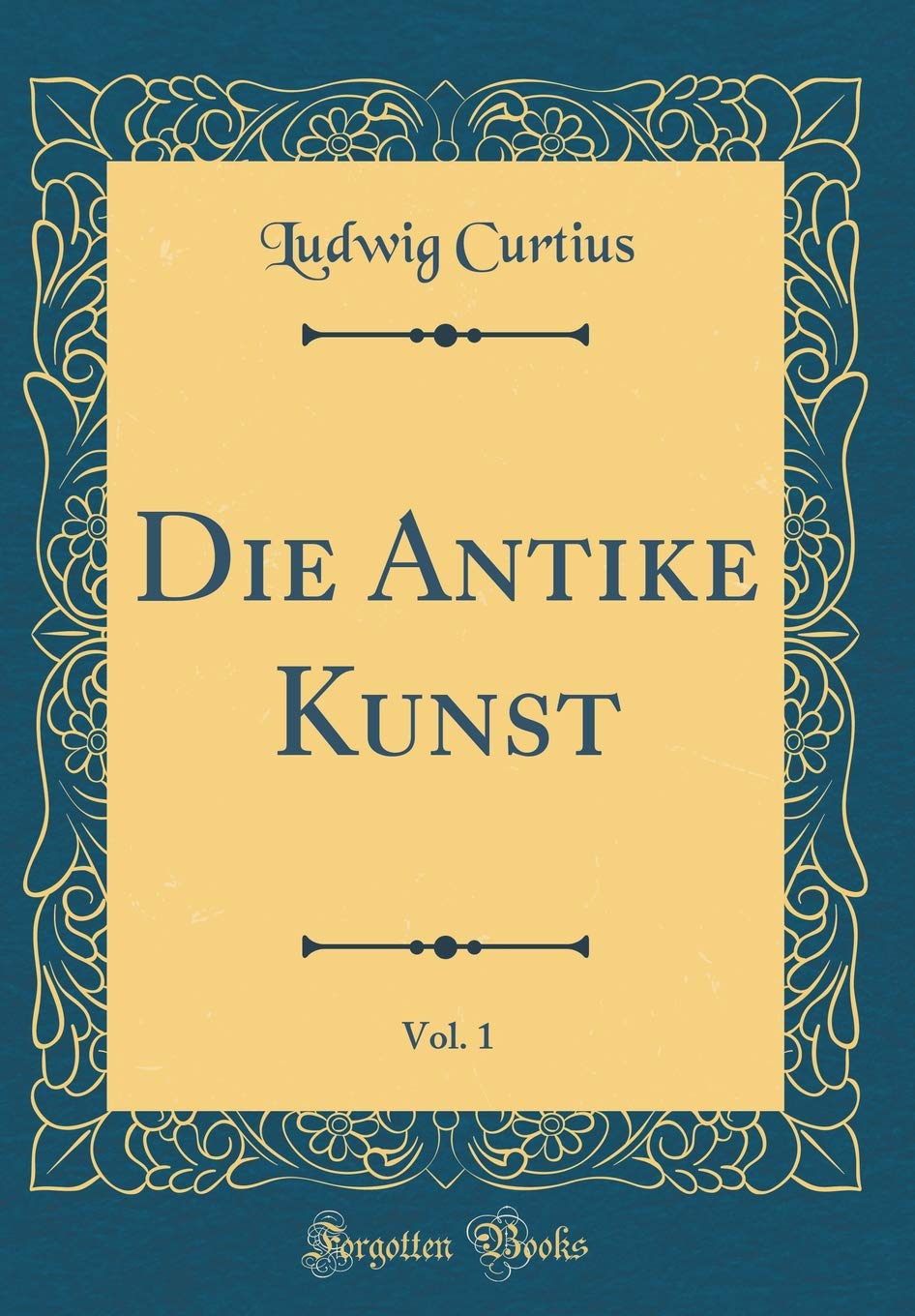 Die Antike Kunst Vol 1 encyclopédie histoire de l'art ancien étude archéologie