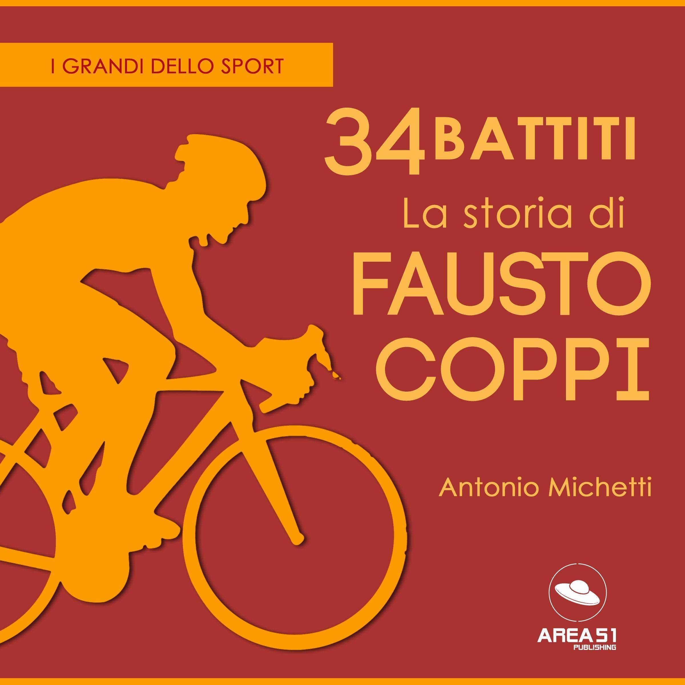 34 battiti. La storia di Fausto Coppi: I grandi dello sport