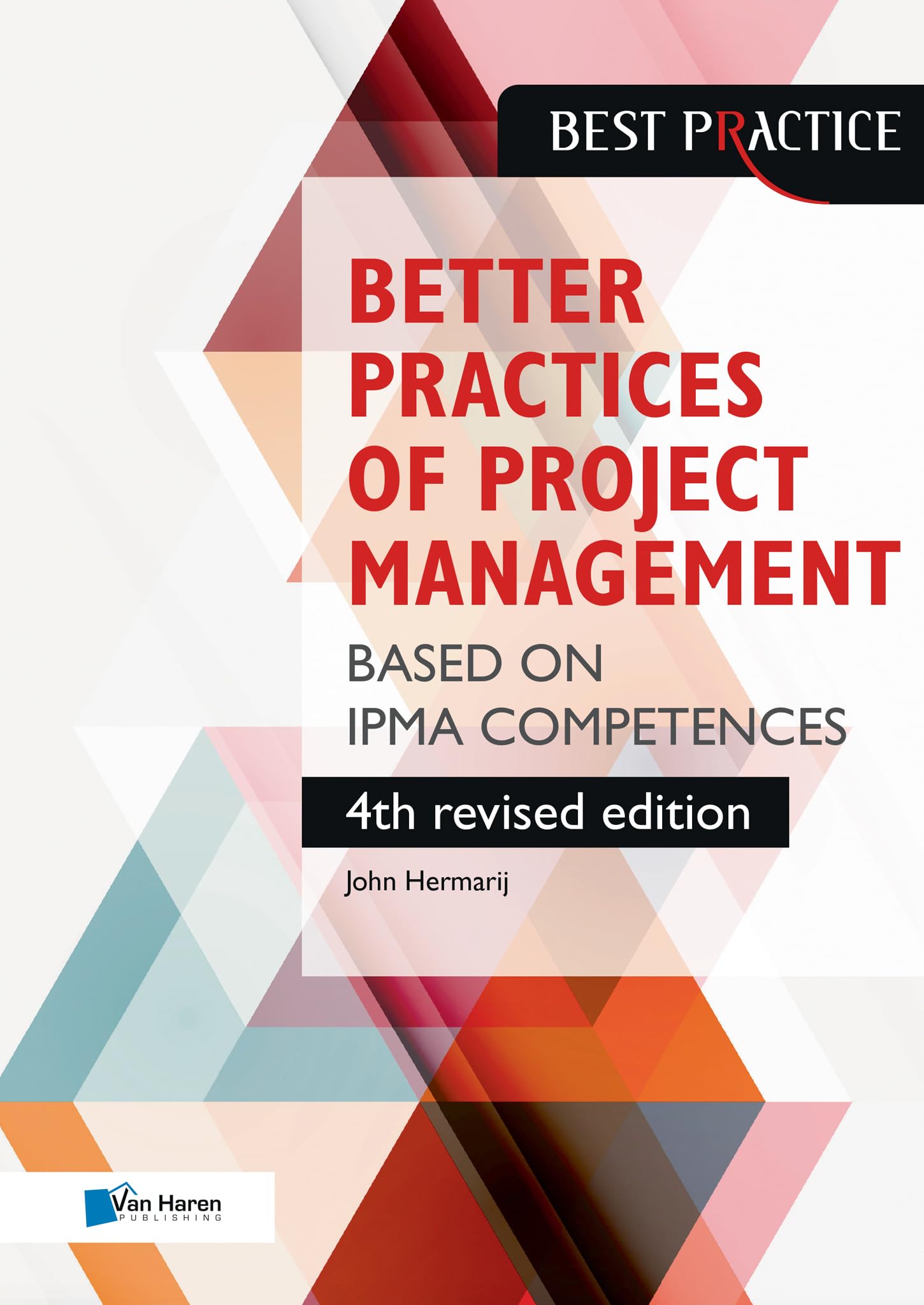 Better Practices of Project Management Based on Ipma Competences (Best practice)