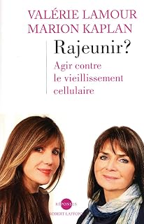 Rajeunir ?: Agir contre le vieillissement cellulaire