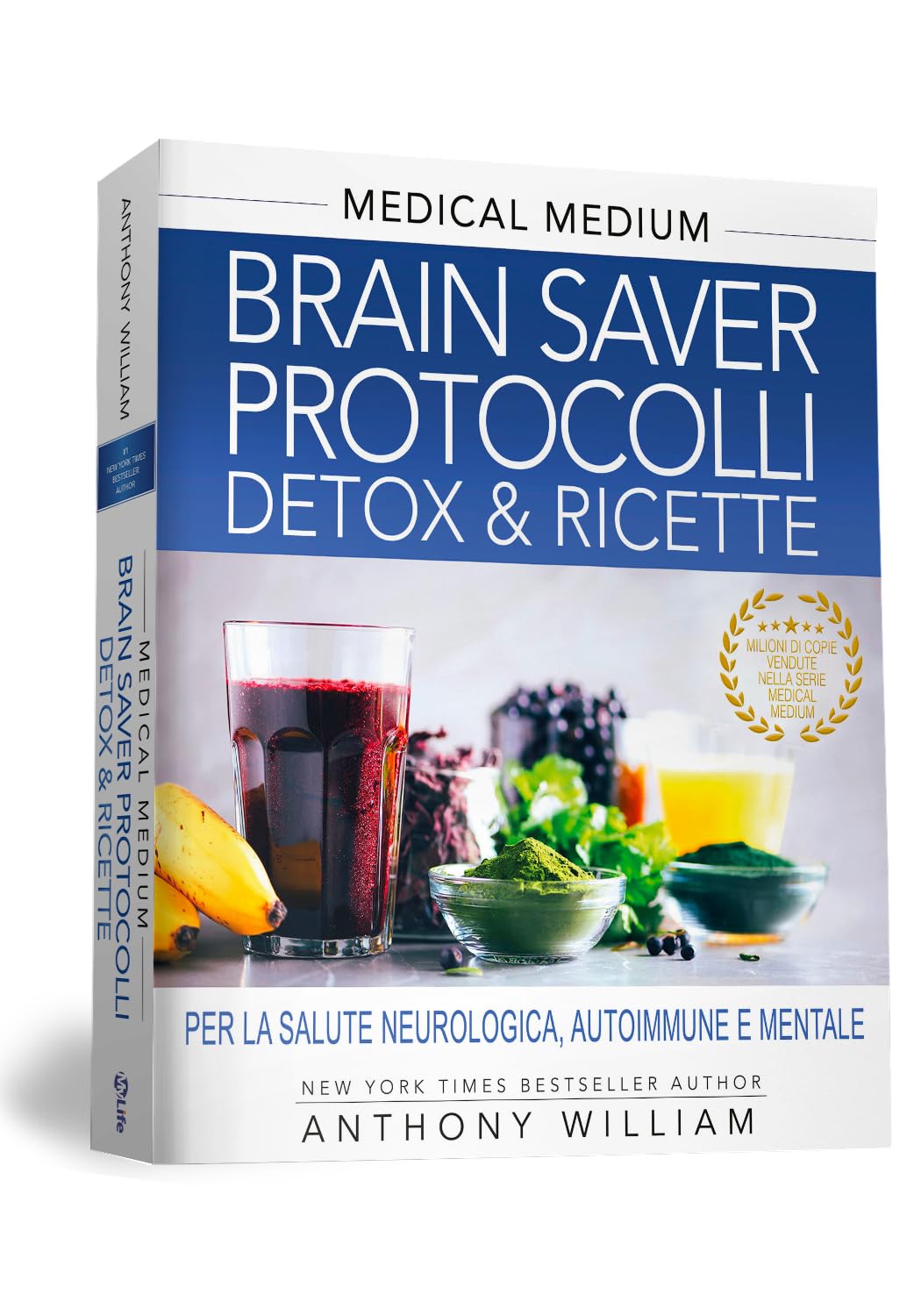 Medical Medium Brain Saver Protocolli Detox e Ricette: Per la salute neurologica, autoimmune e mentale. Proteggi il tuo cervello da oltre 300 sintomi con nuove ricette e protocolli detox