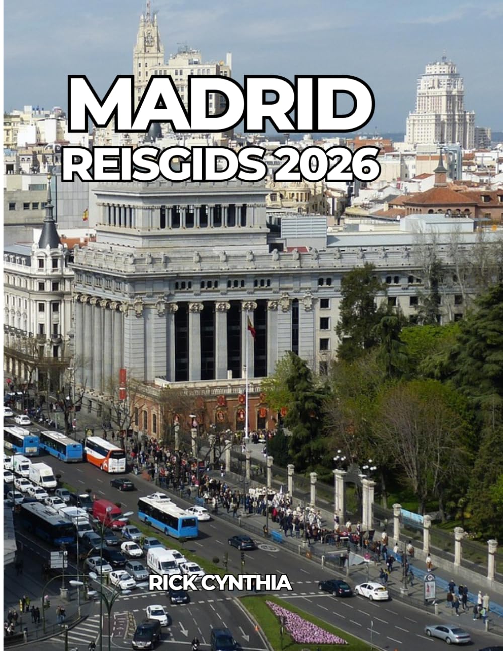 MADRID REISGIDS 2026: Jouw onmisbare gids om Madrid te ontdekken als een local