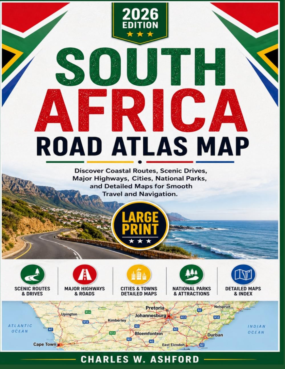 SOUTH AFRICA ROAD ATLAS MAP: Discover Coastal Routes, Scenic Drives, Major Highways, Cities, National Parks, and Detailed Maps for Smooth Travel and Navigation