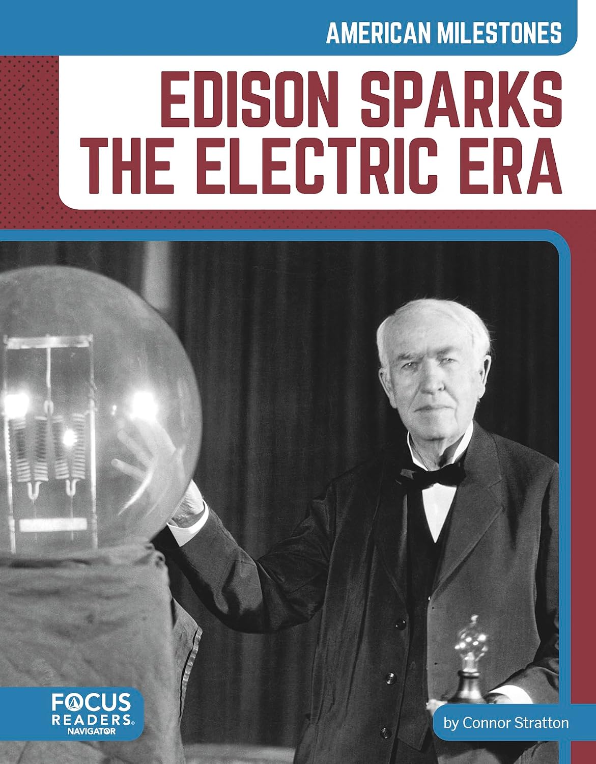 Edison Sparks the Electric Era (American Milestones)