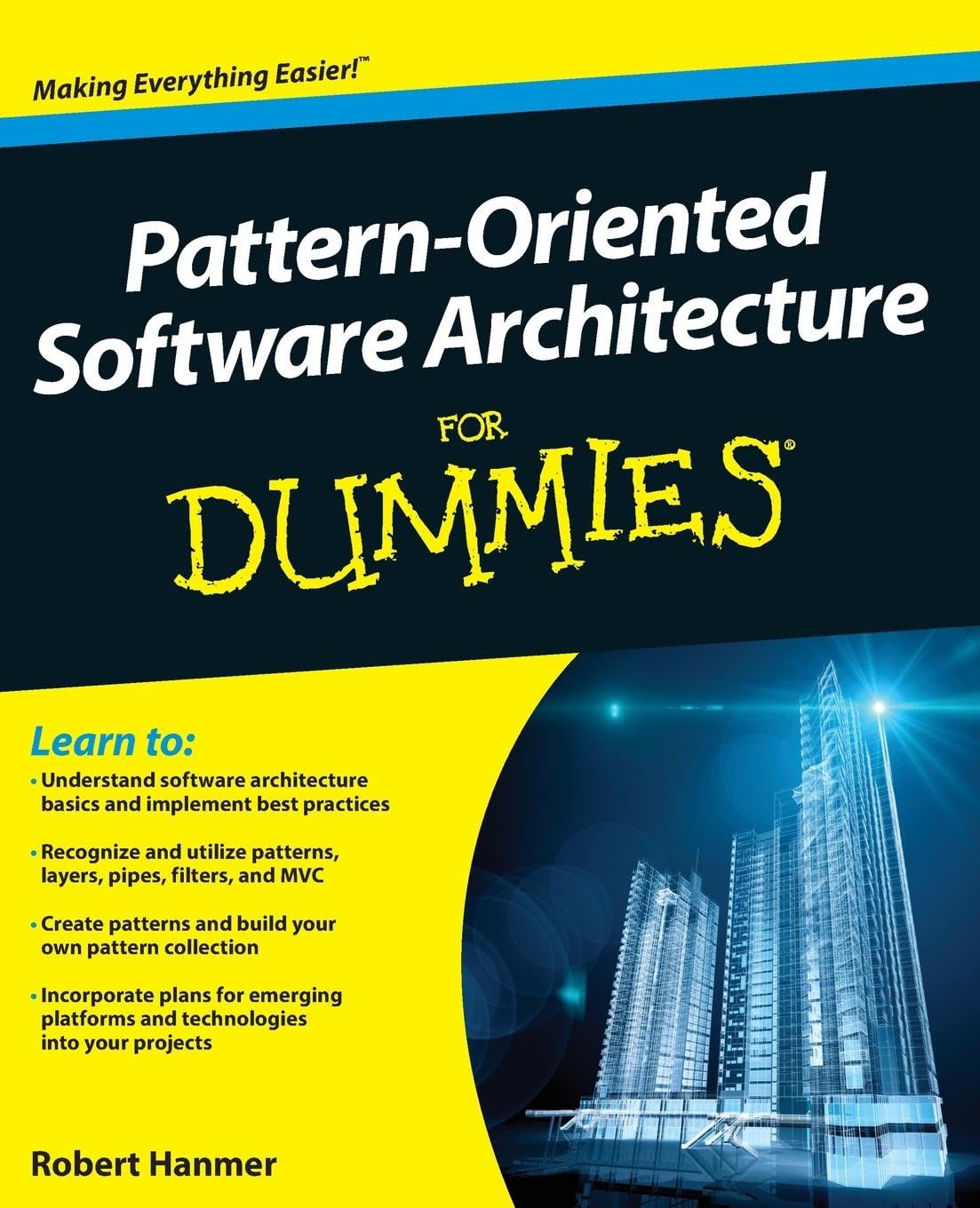 Pattern-Oriented Software Architecture For Dummies - Hanmer, Robert S.