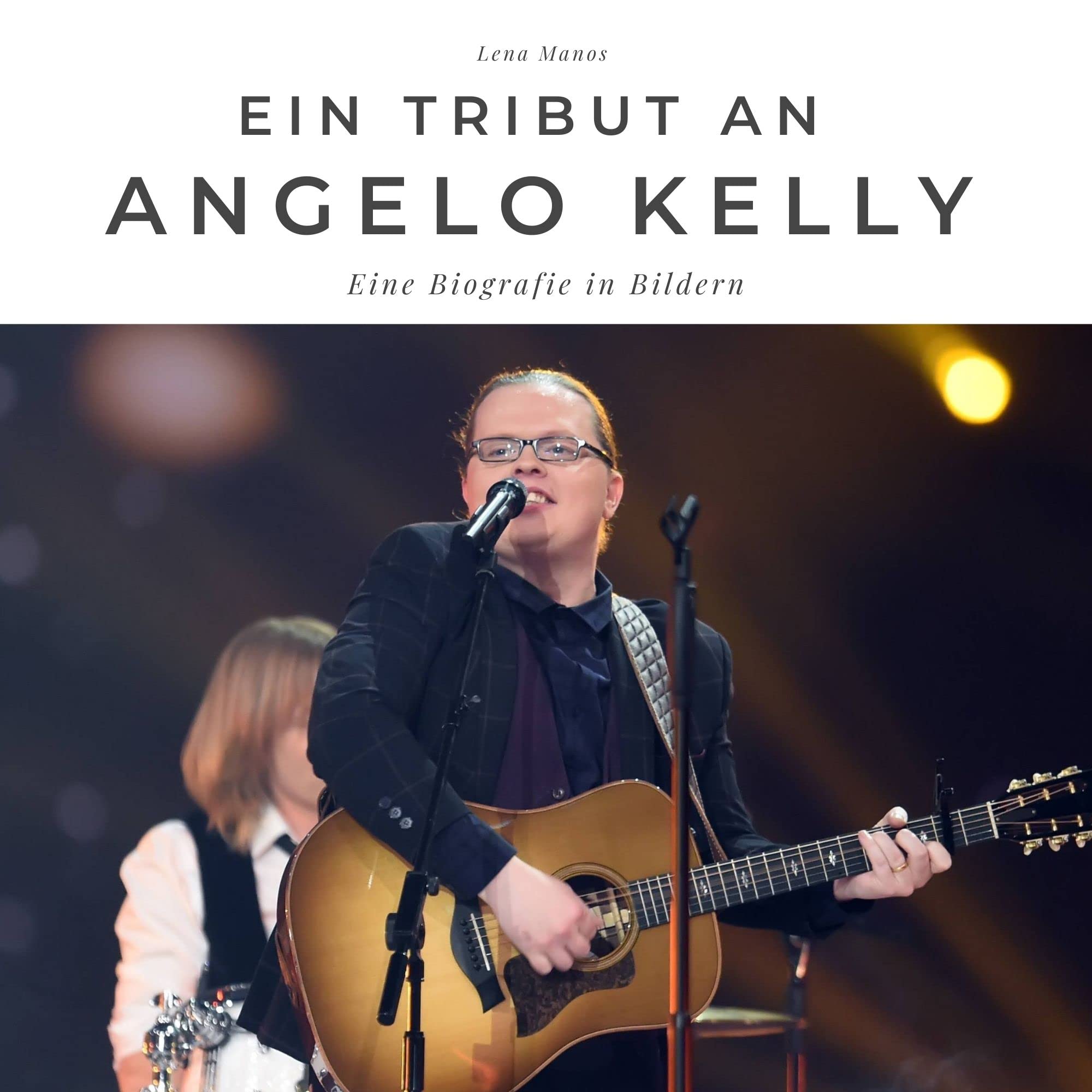 Ein Tribut an Angelo Kelly: Eine Biografie in Bildern