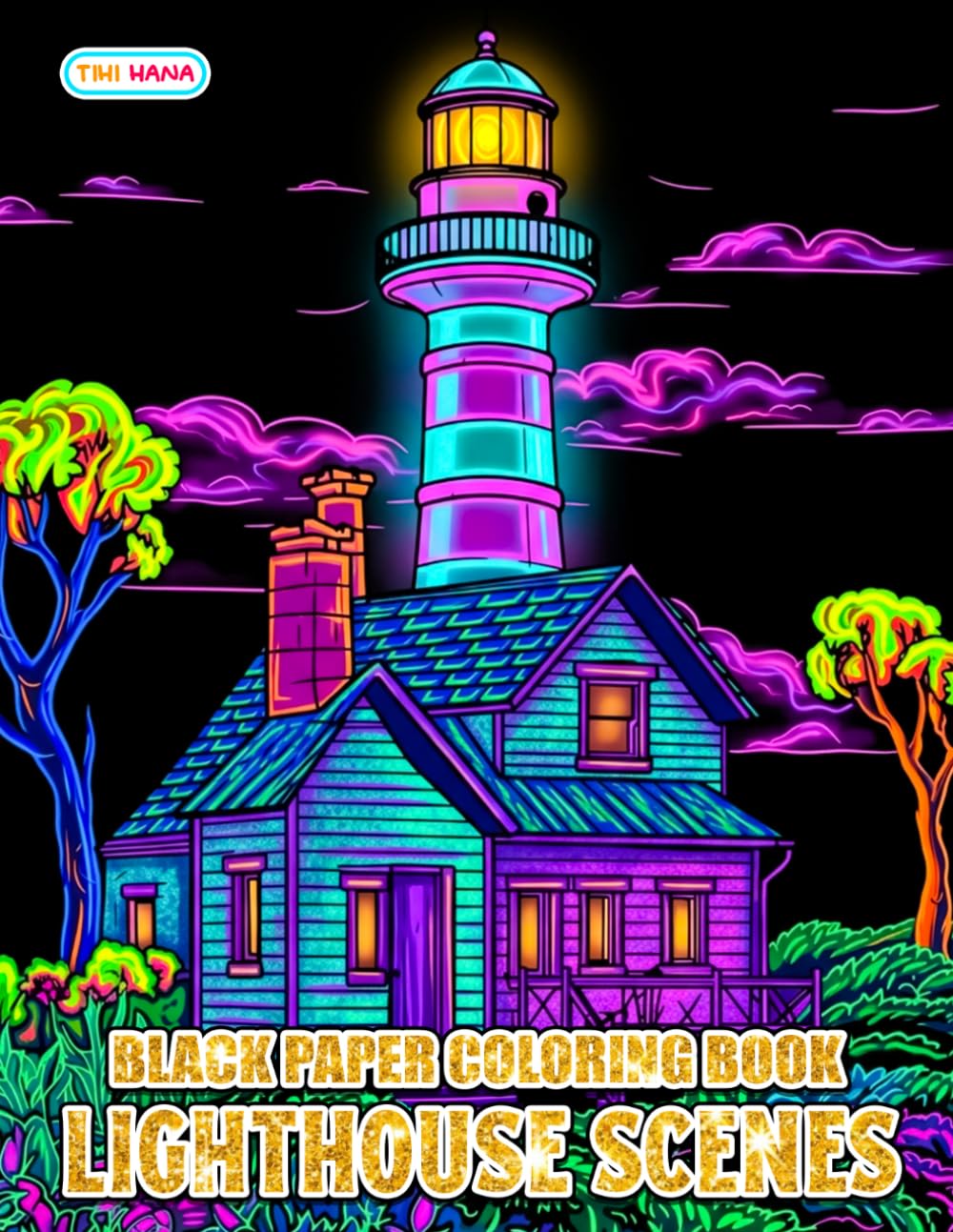 Lighthouse Scenes Black Paper Coloring Book: Coastal Landscapes, Ocean Views, and Majestic Beacon Illustrations