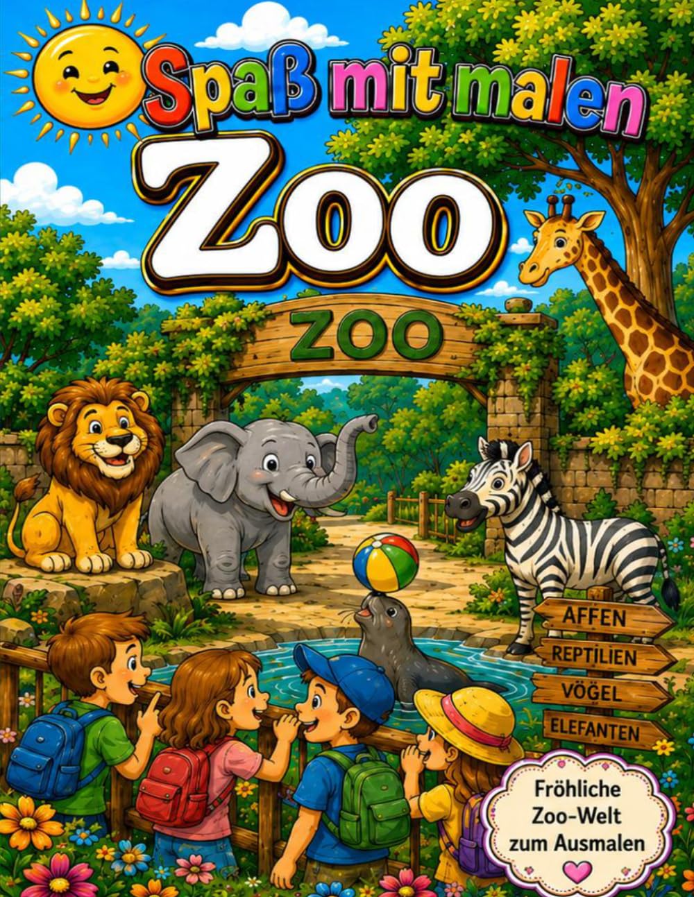 Spaß mit malen Thema Zoo Tierischer Malspaß für Groß & Klein: Mein großes Zoo Ausmalbuch – 30 liebevoll gestaltete Tiere zum Ausmalen