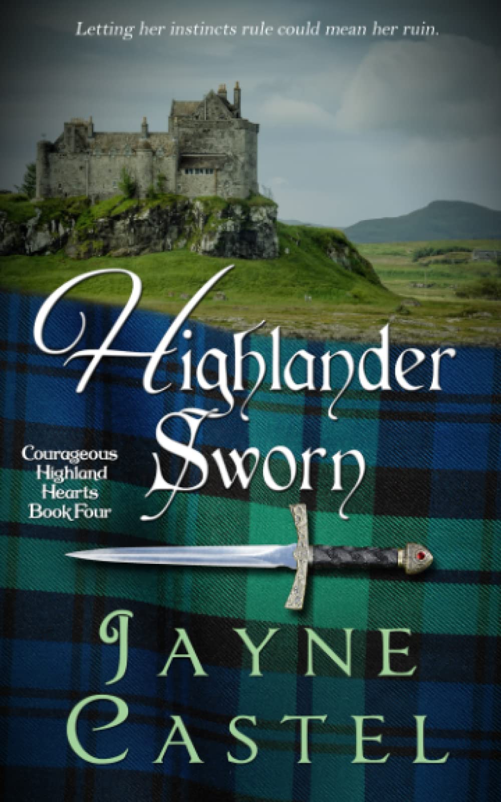 Highlander Sworn: A Medieval Scottish Romance (Courageous Highland Hearts)