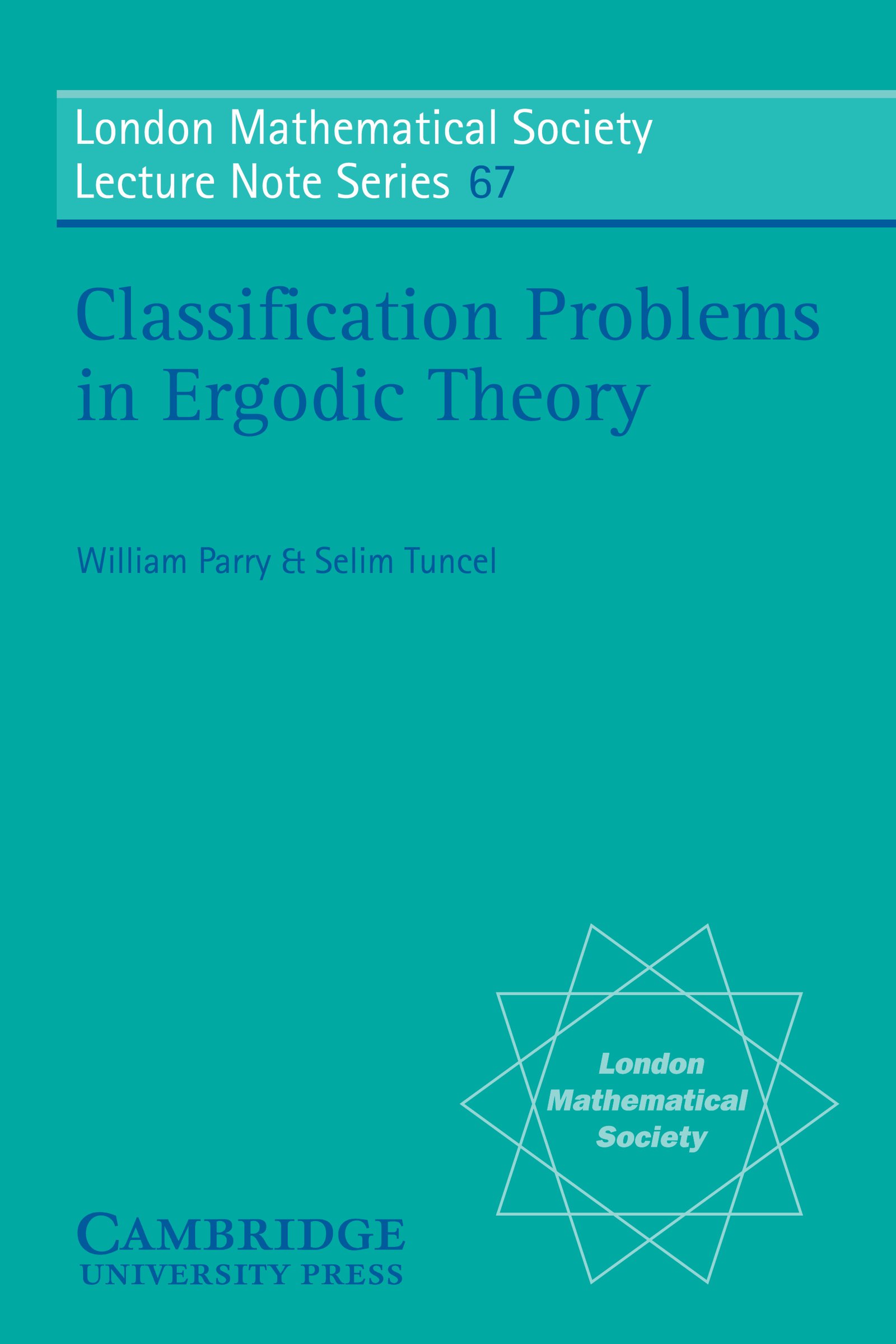 Classification Problems in Ergodic Theory (London Mathematical Society Lecture Note Series Book 67)