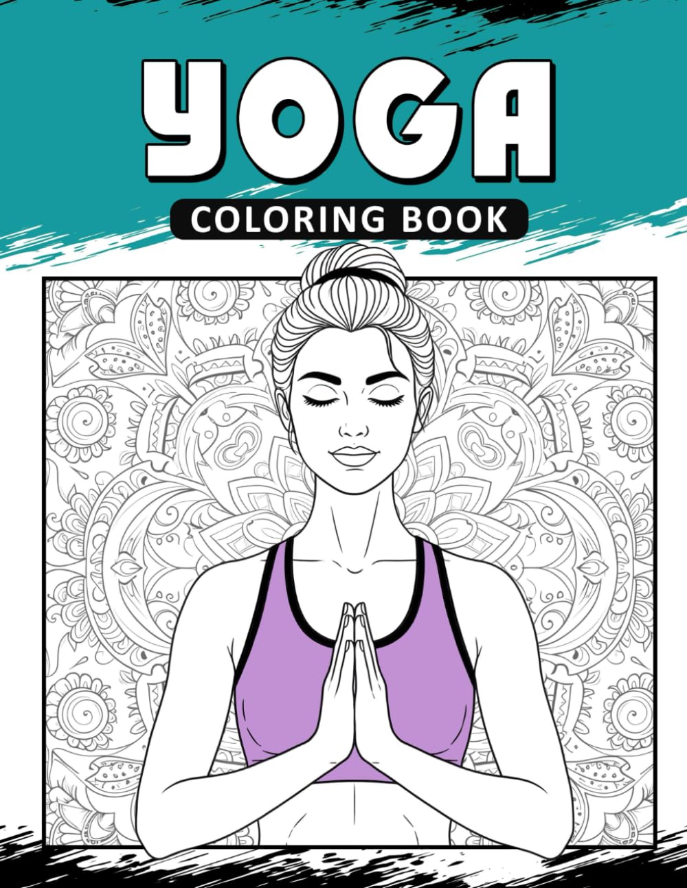 Yoga Coloring Book: The Activity Book for Yoga Lovers
