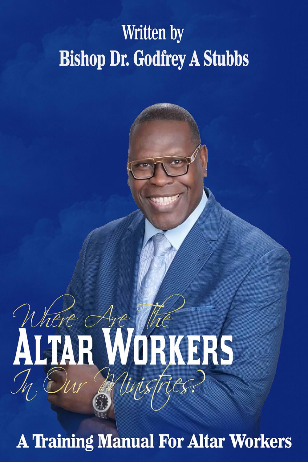 Where Are The Altar Workers In Our Ministries?