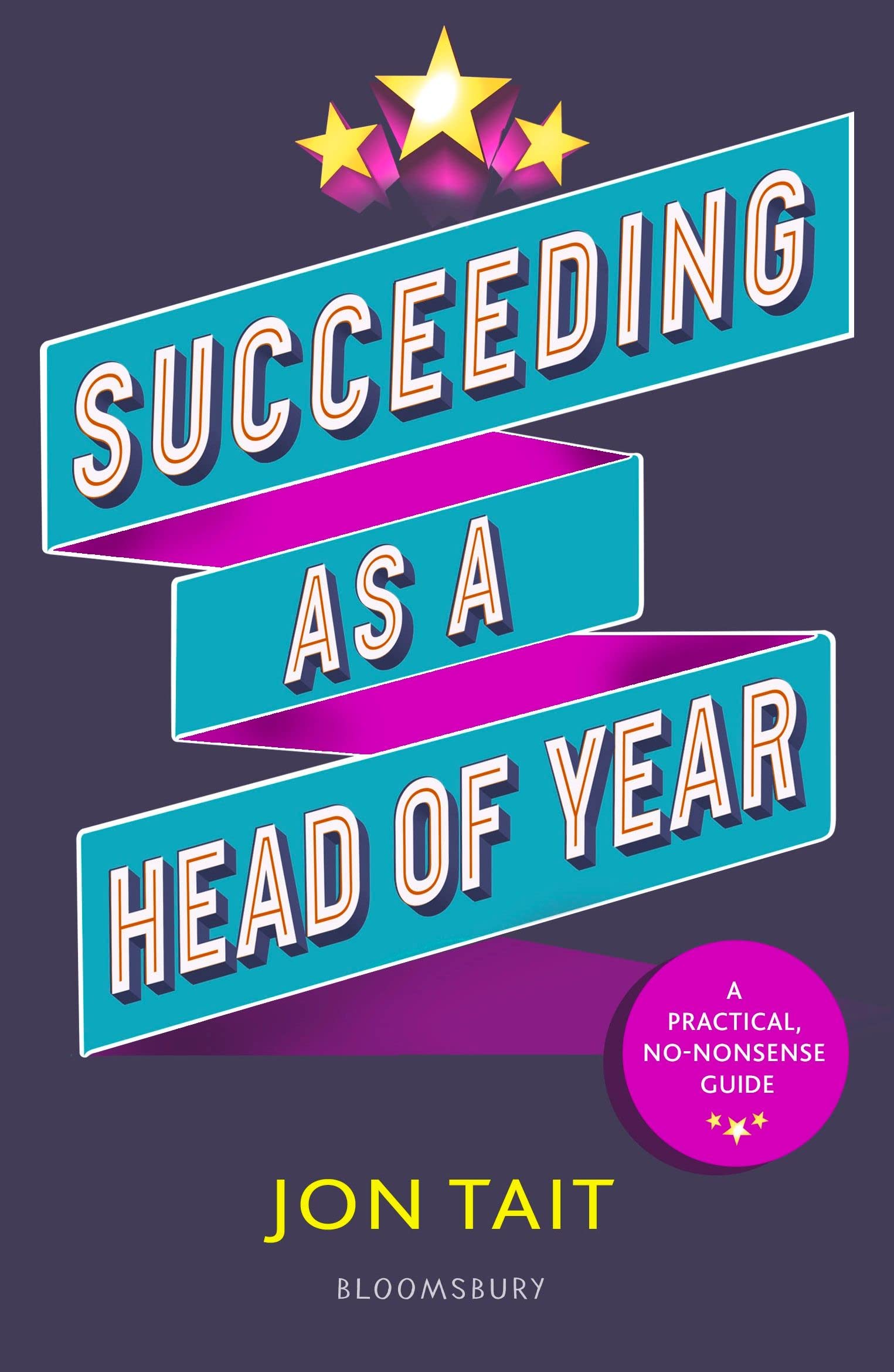 Succeeding as a Head of Year By Jon Tait