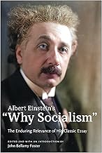 Albert Einstein’s “Why Socialism?": The Enduring Relevance of His Classic Essay