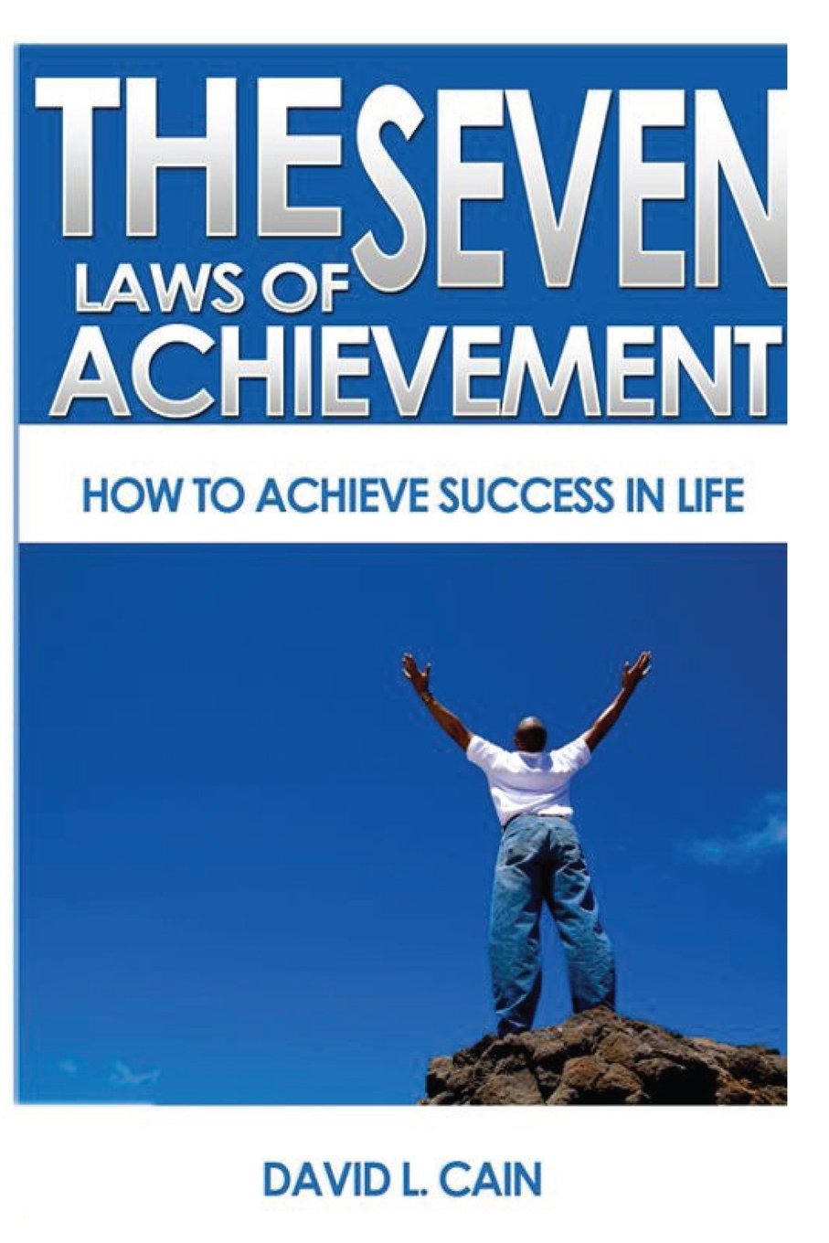 The Seven Laws of Achievement: How to achieve success in life