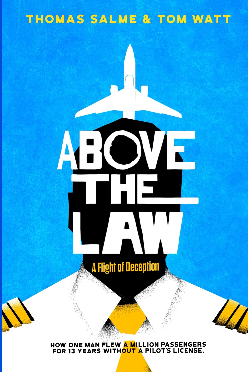Above the Law: A Flight of Deception