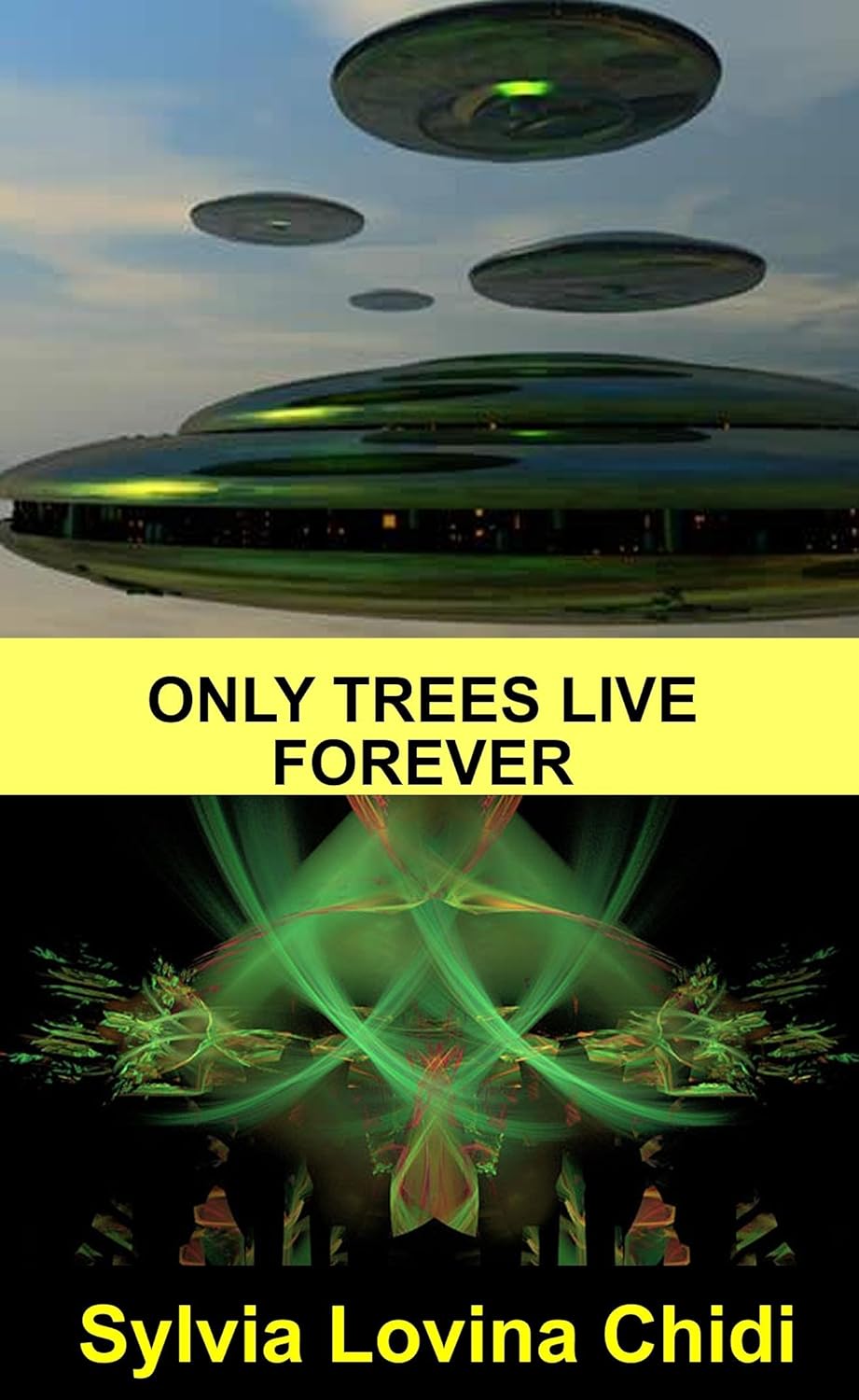 Only Trees Live Forever eBook Chidi, Sylvia Kindle Store