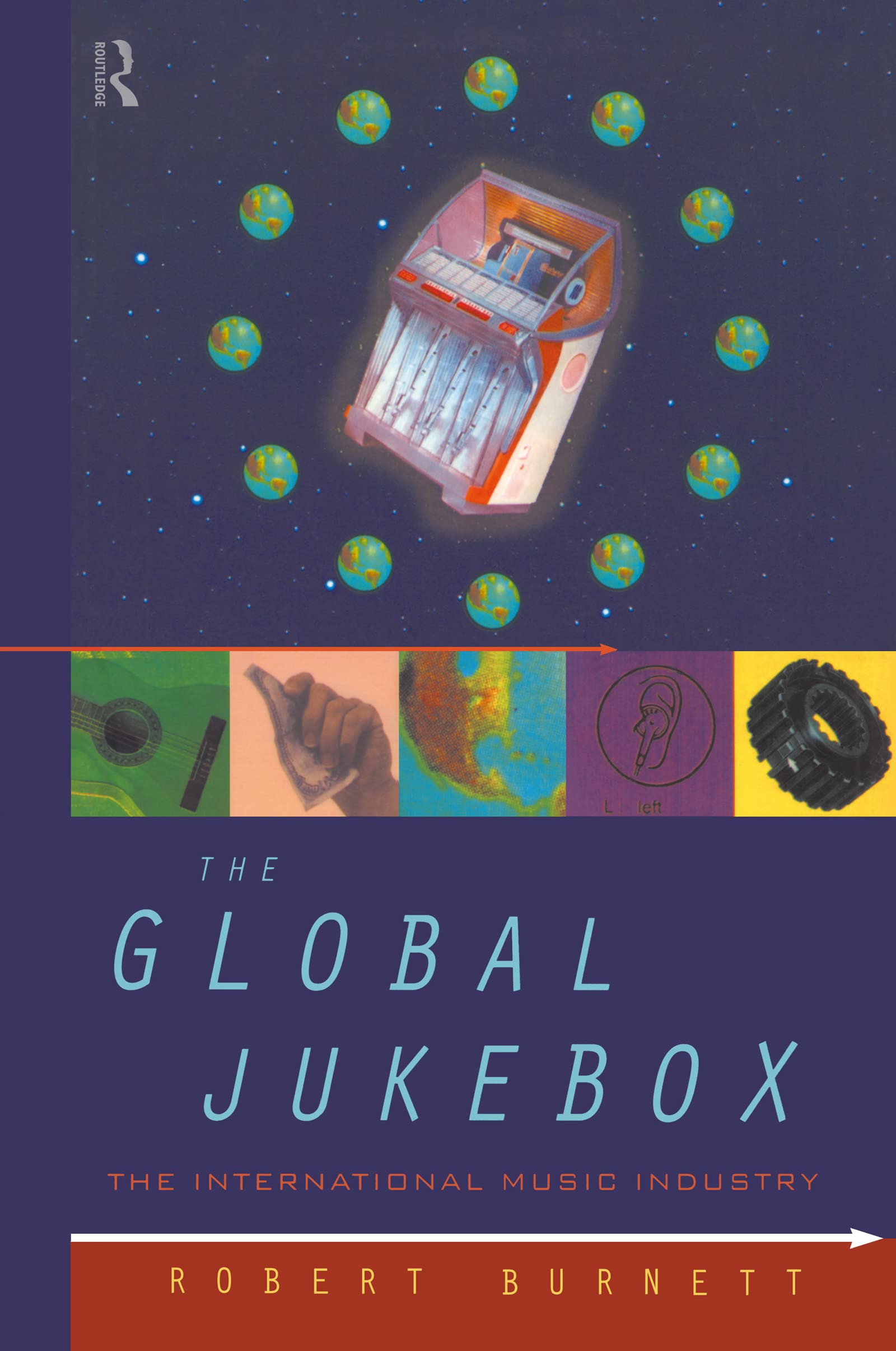 The Global Jukebox l'industrie internationale de la musique livre format relié