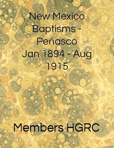 New Mexico Baptisms - Peñasco Jan 1894-Aug 1915