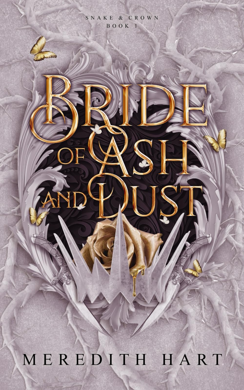 Bride of Ash & Dust: A princess, an assassin, and an arranged marriage that might destroy them both (Snake & Crown)