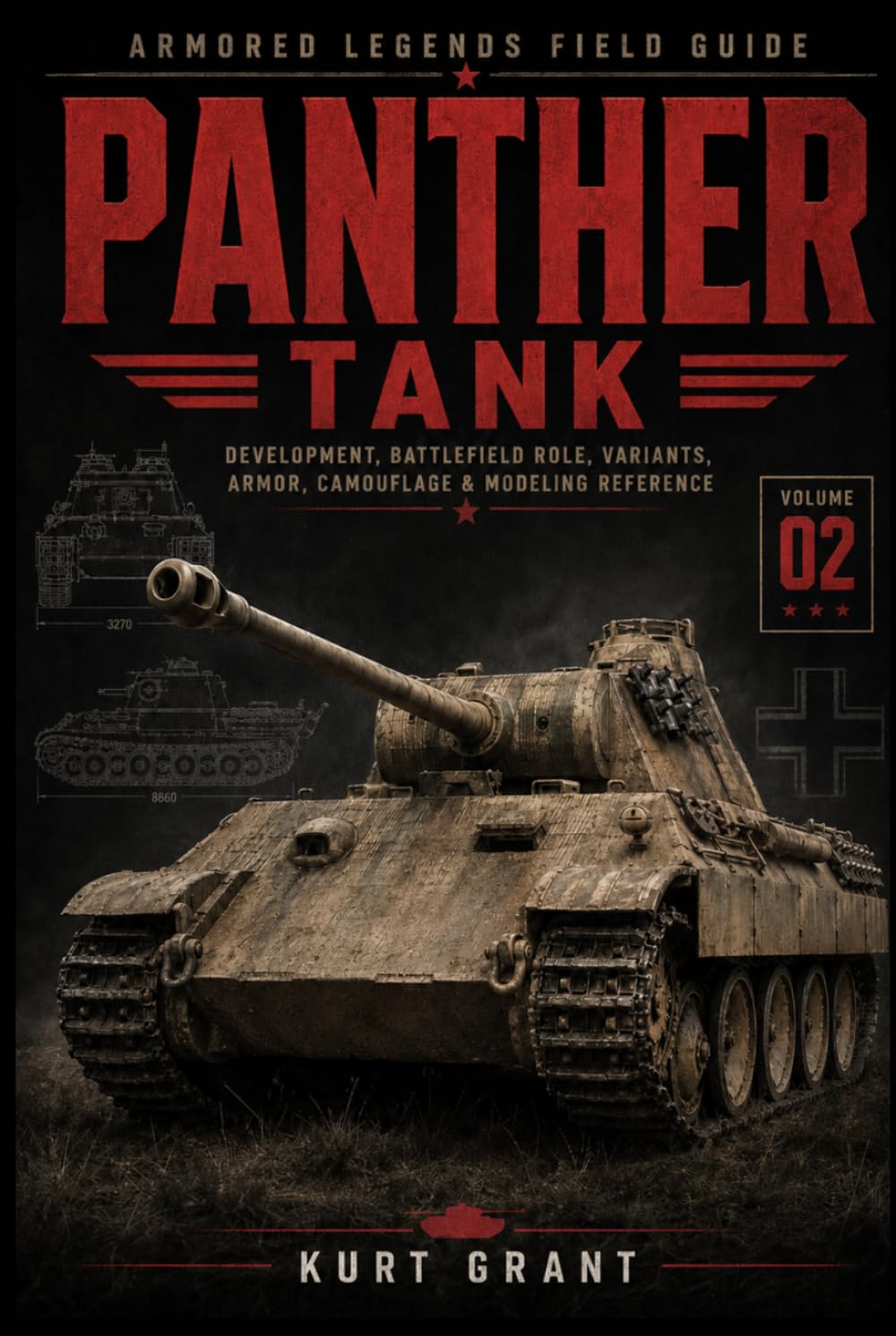 Panther Tank: Development, Battlefield Role, Variants, Armor, Camouflage & Modeling Reference (Armored Legends Field Guide)