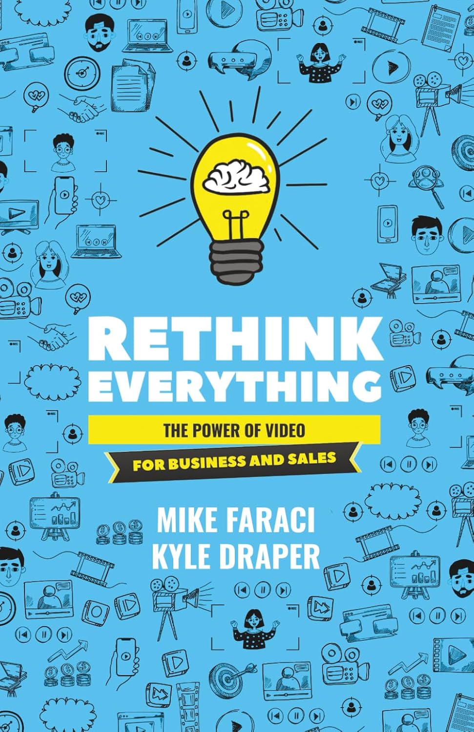 Rethink Everything: The Power of Video for Business and Sales