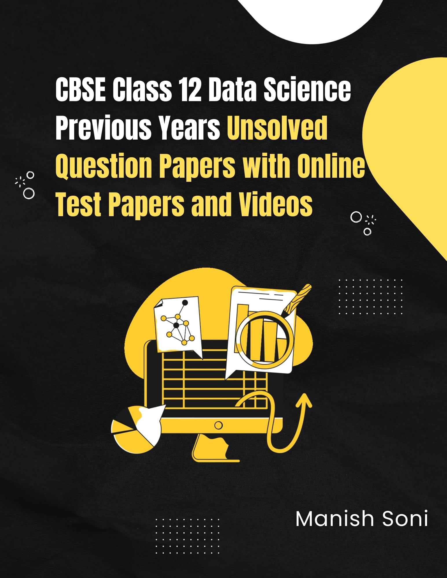 CBSE Class 12 Data Science Previous Years Unsolved Question Papers eBook Complete Study Guide – Full Syllabus Coverage, Unsolved Previous Year Questions, Practice Questions, Video Lectures, Online Test Papers, Mock Test Papers (Email Delivery of eBook in 2 Hours)-image-7
