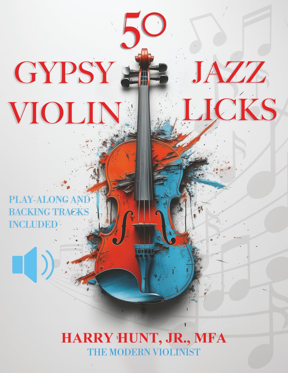 50 Gypsy Jazz Violin Licks: Play-Along and Backing Tracks Included