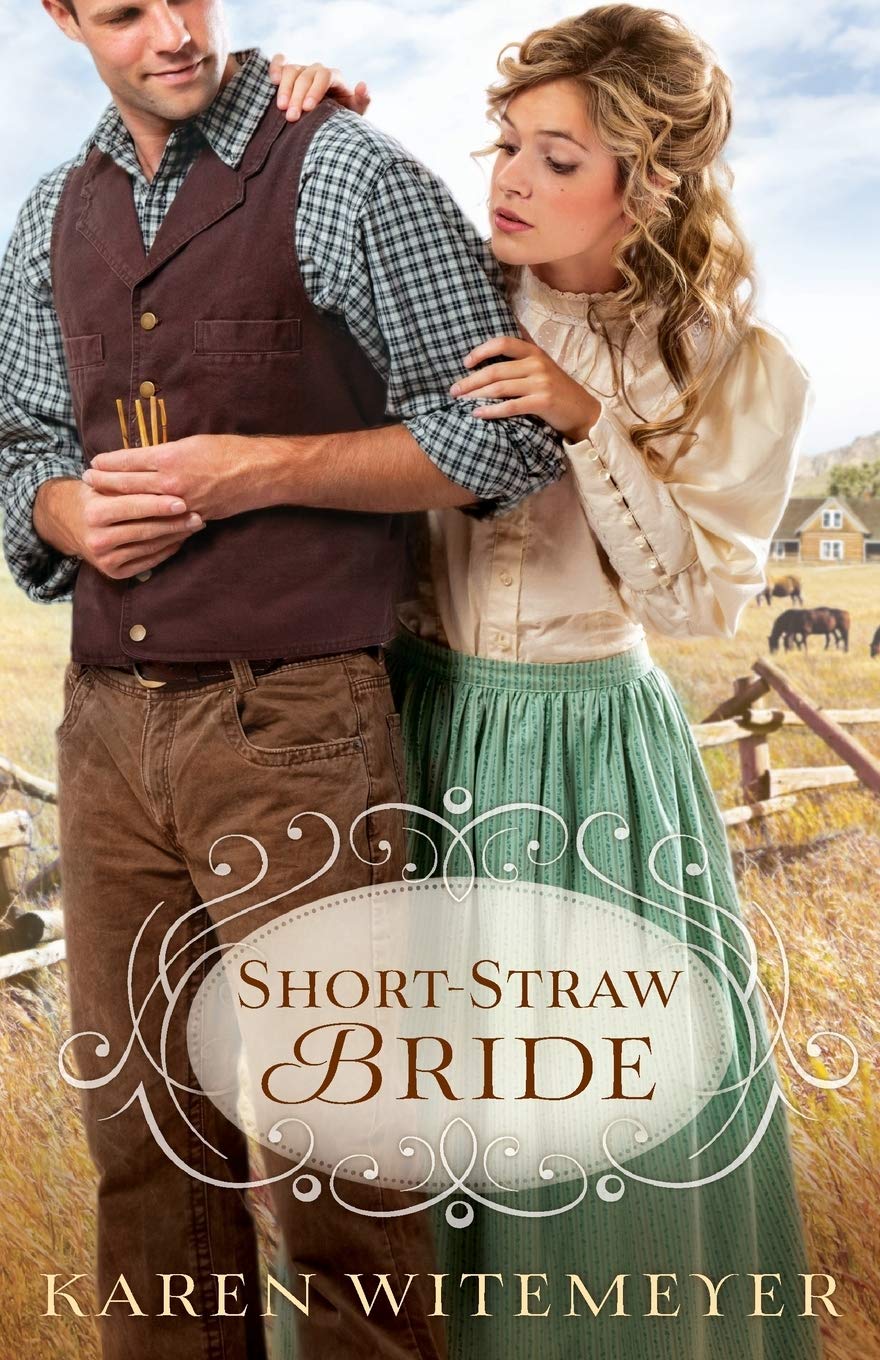 Short-Straw Bride - paperback, Karen Witemeyer, 0764209655
