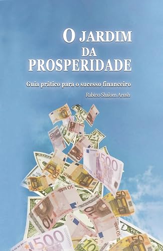 0 jardim da prosperidade: Guia prático para o sucesso financeiro