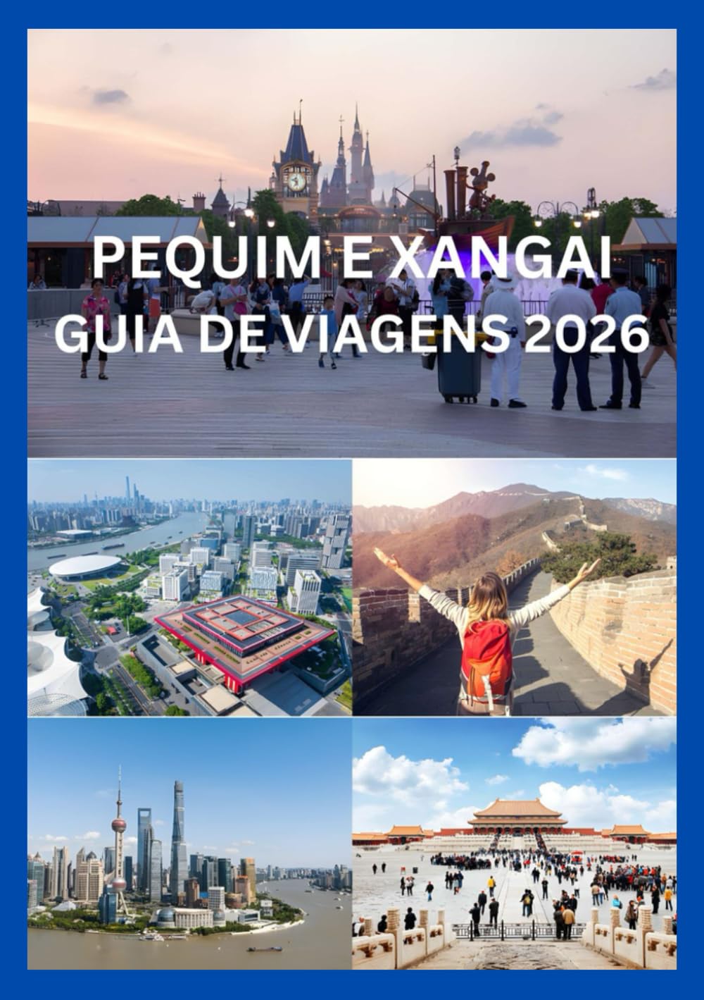 PEQUIM E XANGAI GUIA DE VIAGENS 2026