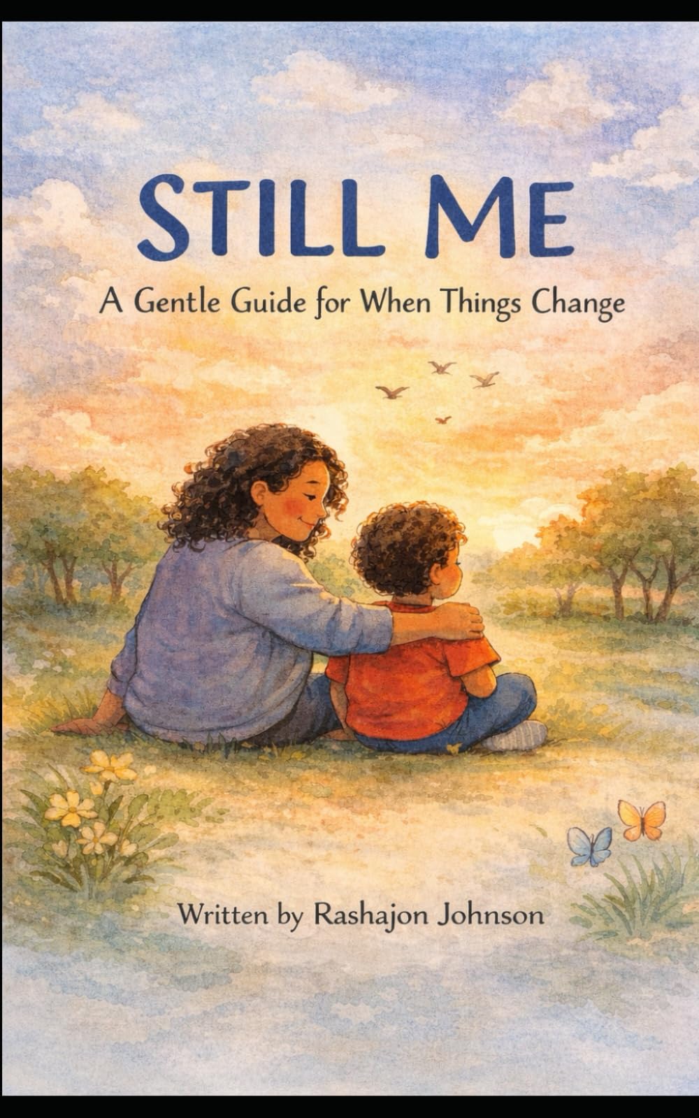 Still Me The Book: A Gentle Guide For When Things Change