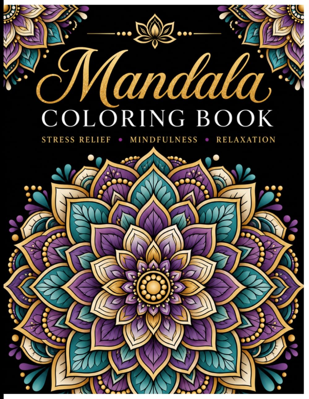 Mandala coloring book: Beautiful Mandalas for Calm, Focus, and Relaxation