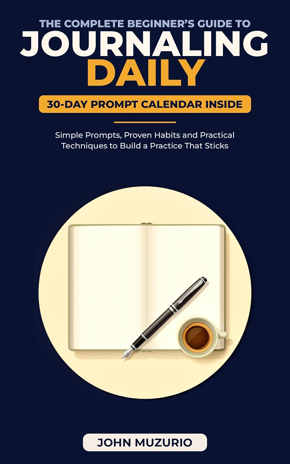 The Complete Beginner’s Guide to Journaling Daily