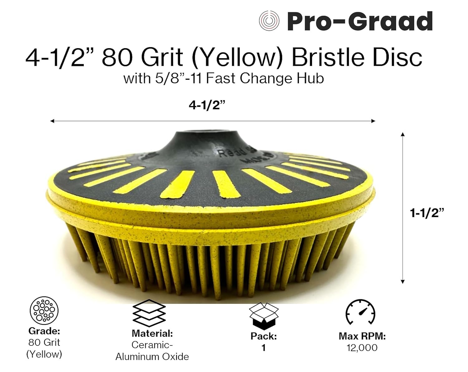 4-1/2” x 5/8”-11 80 Grit Yellow Bristle Disc | Ceramic-Aluminum Oxide Abrasive Bristle Disc with 5/8”-11 Fast Change Hub | Remove Coatings Paint Rust Contaminants Weld Burn | Pack of 1