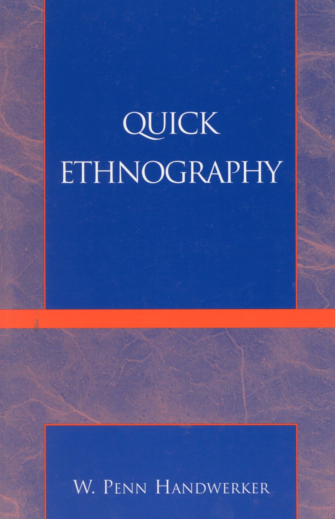 Quick Ethnography by Penn W. Handwerker - 9780759100596