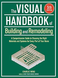 Visual Handbook of Building & Remodeling 5th Edition: Ultimate DIY Guide to Home Construction Materials & Systems