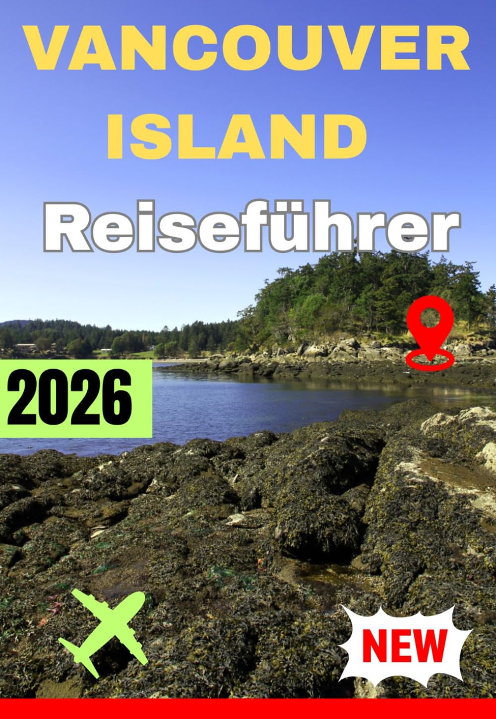 VANCOUVER ISLAND REISEFÜHRER 2026